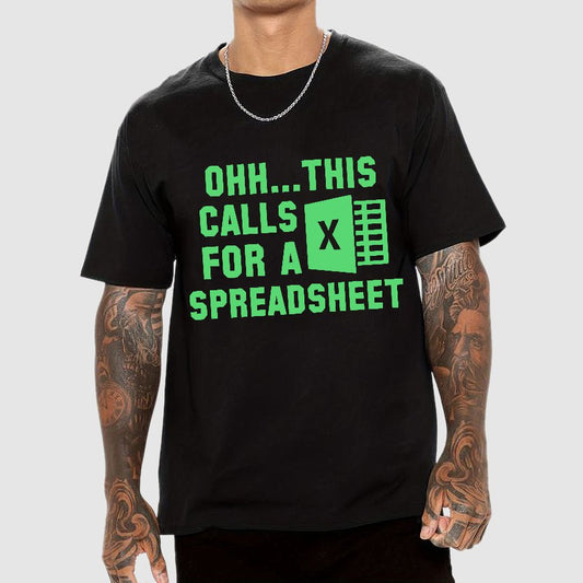 Ohh...This Calls for a Spreadsheet  Geek T-Shirt