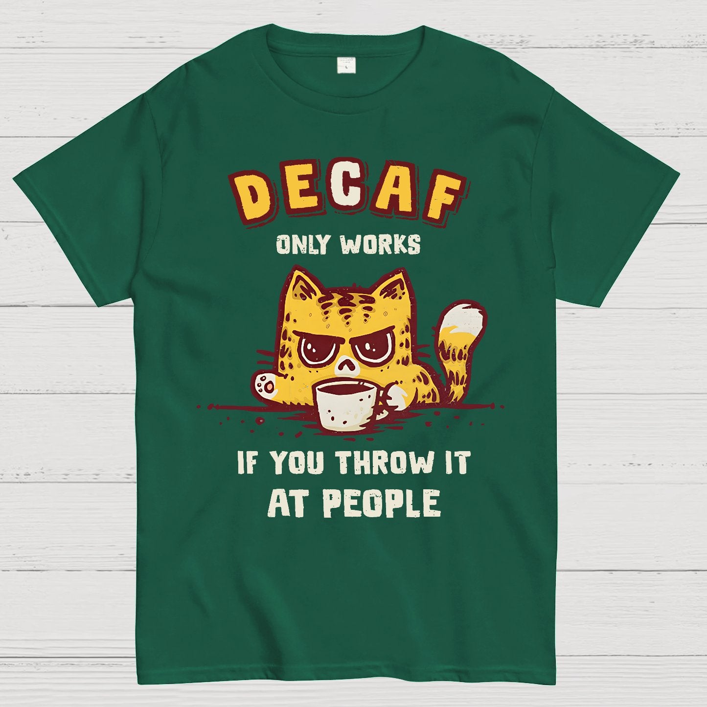 Decaf Only Works If You Throw It At People Caffeinated Kitten Geek T-Shirt