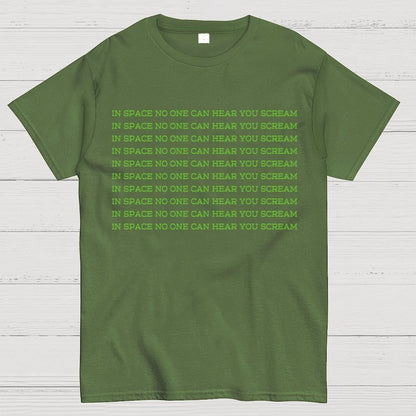 In space, no one can hear you scream Geek T-Shirt