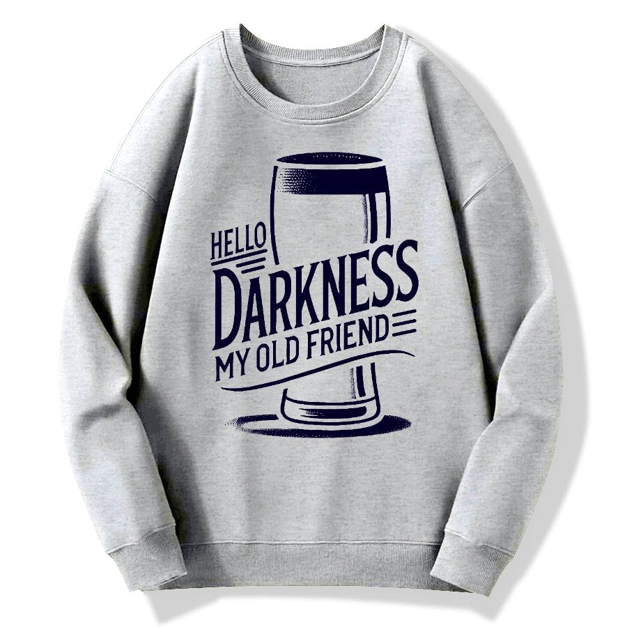 Hello Darkness My Old Friend Nerdy Graphic Geek Cotton Sweatshirt