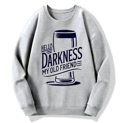 Hello Darkness My Old Friend Nerdy Graphic Geek Cotton Sweatshirt