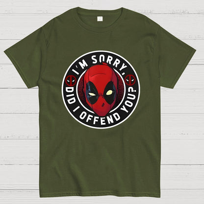 I Am Sorry Did I Offend You Geek T-Shirt