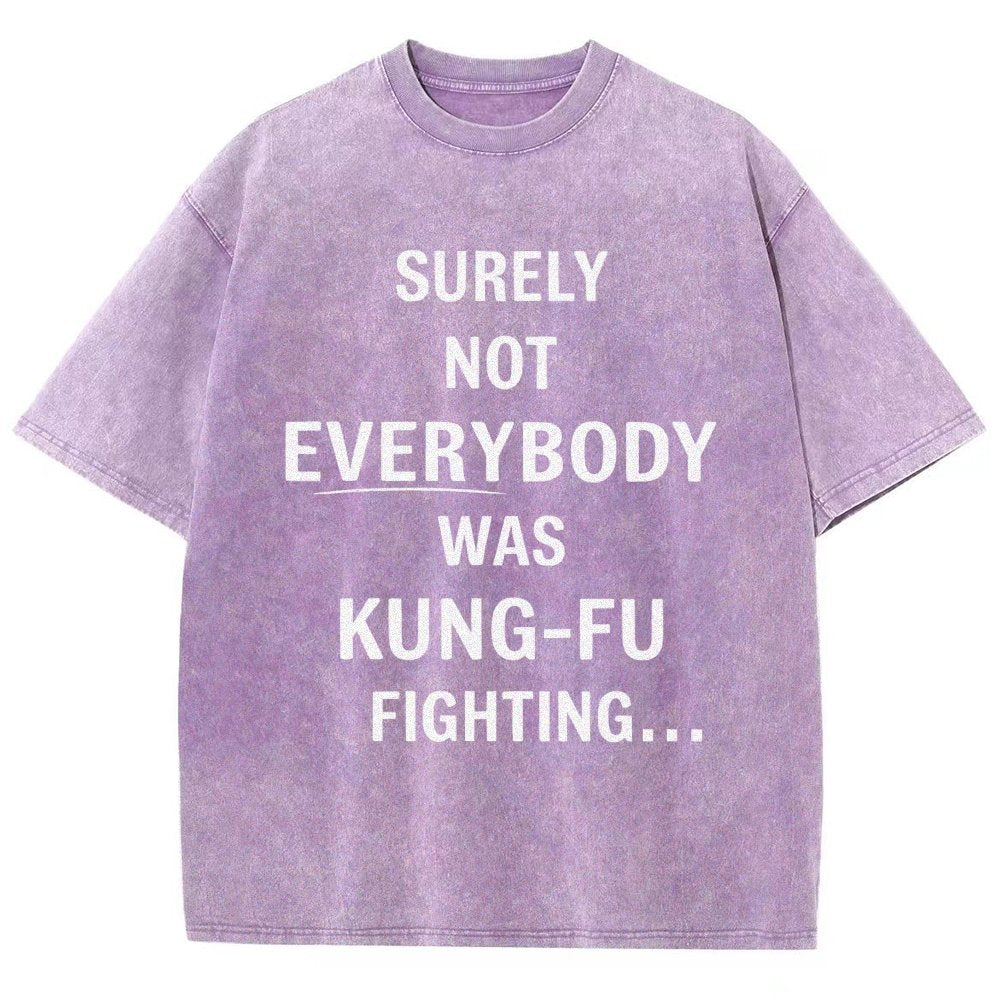 Surely Not Everybody Was Kung-Fu Fighting Vintage Distressed T-shirt