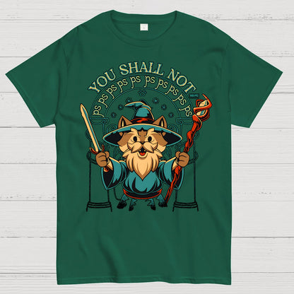 You Shall Not PSPSPS Geek T-Shirt