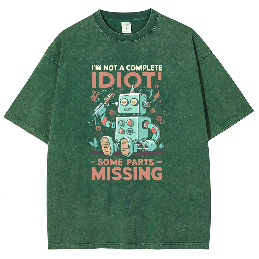 I'm Not A Complete Idiot, Some Parts Are Missing Vintage Distressed T-shirt