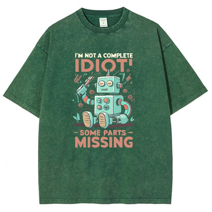 I'm Not A Complete Idiot, Some Parts Are Missing Vintage Distressed T-shirt