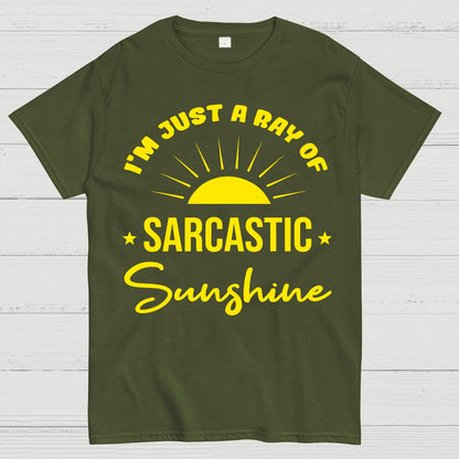 I'm Just A Ray Of Sarcastic Sunshine Funny Sarcastic Sayings Geek T-Shirt