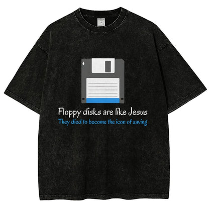 Floppy Disks Are Like Jesus Vintage Distressed T-shirt
