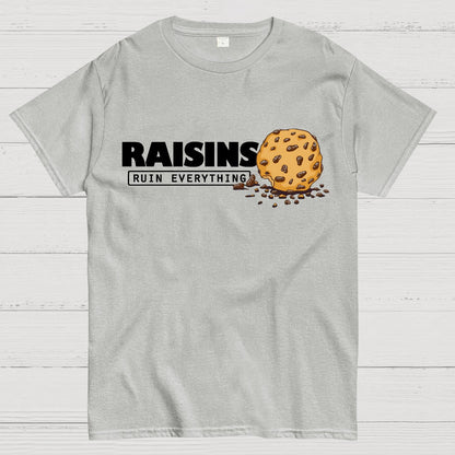 Raisins Ruin Everything Geek T-Shirt