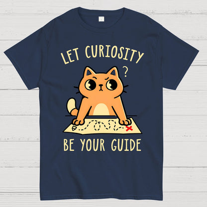 Let Curiosity Be Your Guide Geek T-Shirt