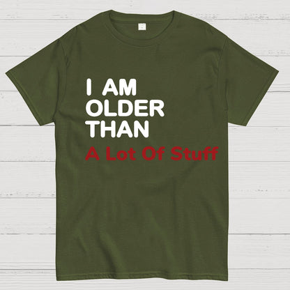 I Am Older Than A Lot Of Stuff Geeky T-Shirt