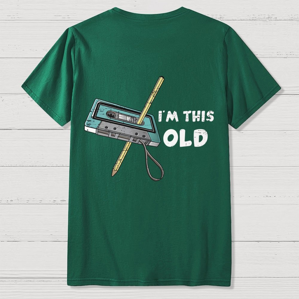 I‘m This Old  Back Printing Geek T-Shirt