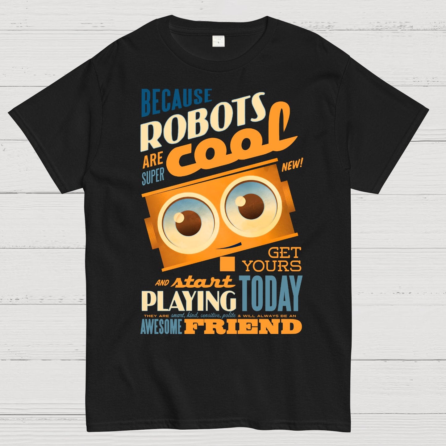 Robots Are Cool Geek T-Shirt