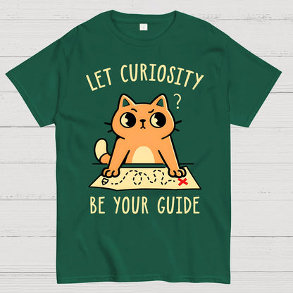 Let Curiosity Be Your Guide Geek T-Shirt