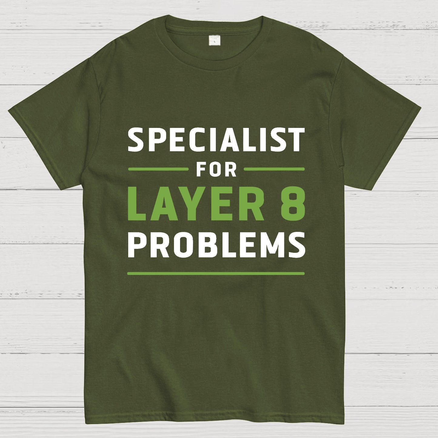 Specialist for Layer 8 Problems Geeky T-Shirt