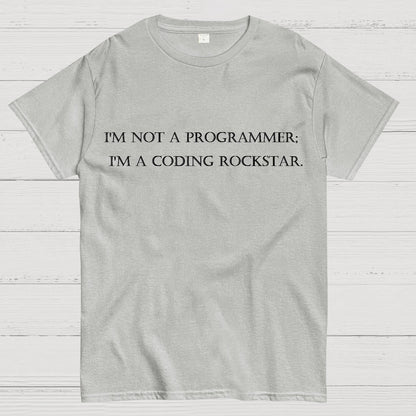 I'm Not A Programmer I'm A Coding Rockstar Nerd T-Shirt