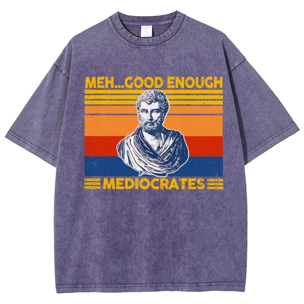 Meh Good Enough Mediocrates Vintage Distressed T-shirt