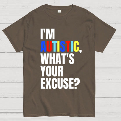 I Have Autism What's Your Excuse Geek T-Shirt