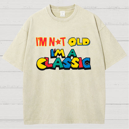 I Am Not Old, I Am Classic Vintage Distressed T-shirt