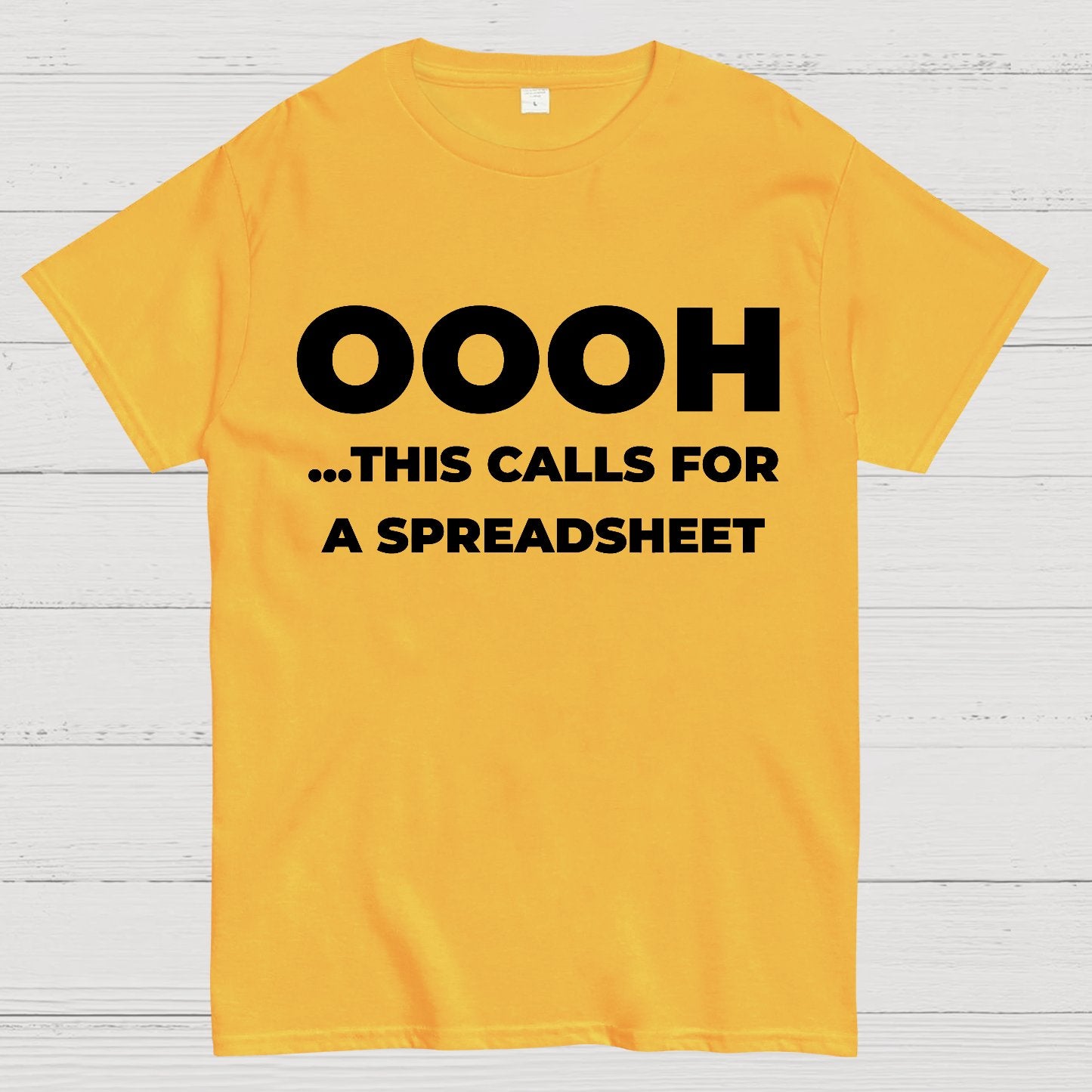Ohh...This Calls for a Spreadsheet Geek T-Shirt
