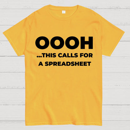 Ohh...This Calls for a Spreadsheet Geek T-Shirt