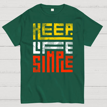 Keep Life Simple Geek T-Shirt