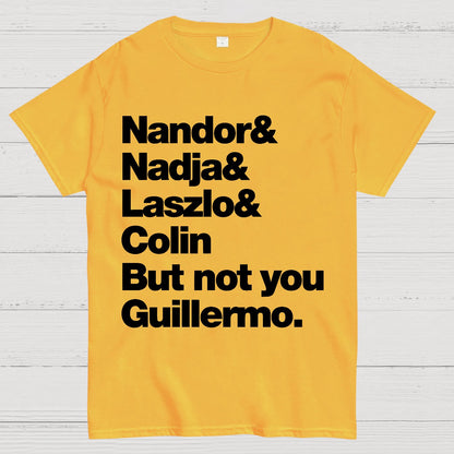 Not You Guillermo Geek T-Shirt