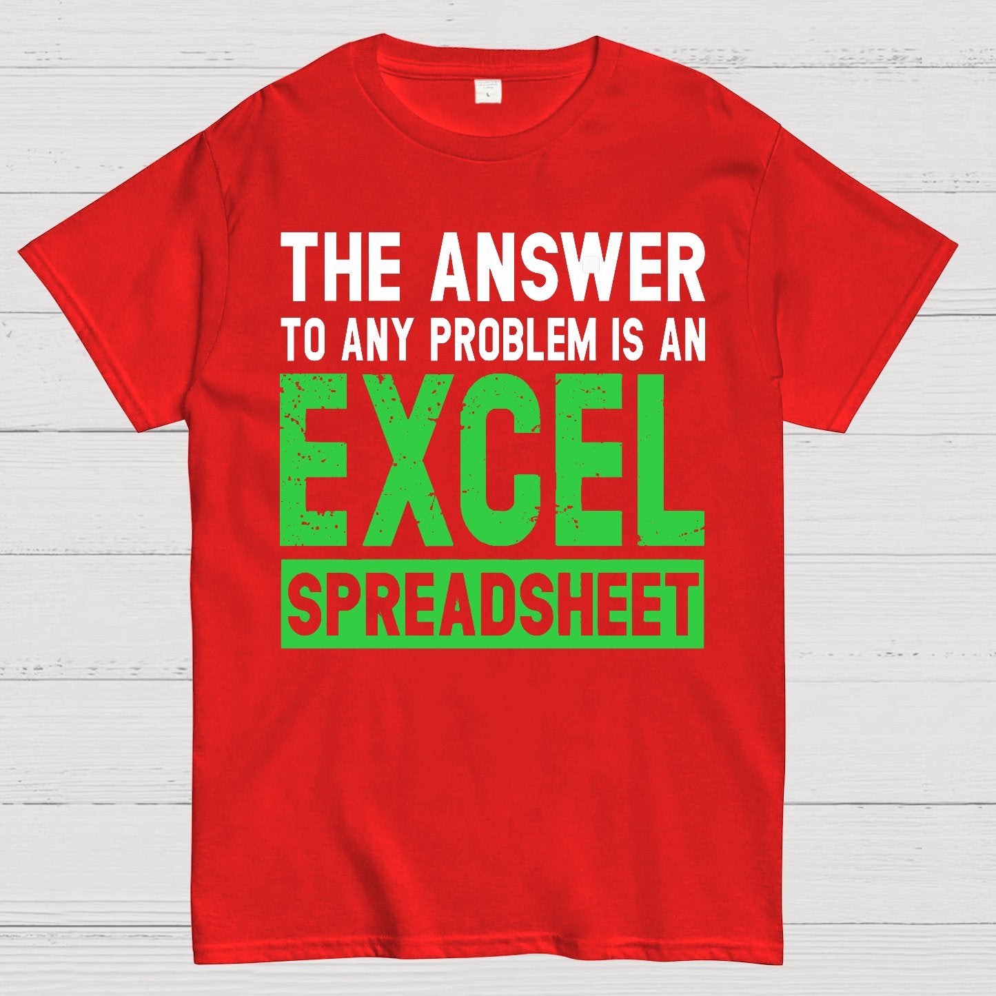 The Answer To Any Problem Is An Excel Geek T-Shirt