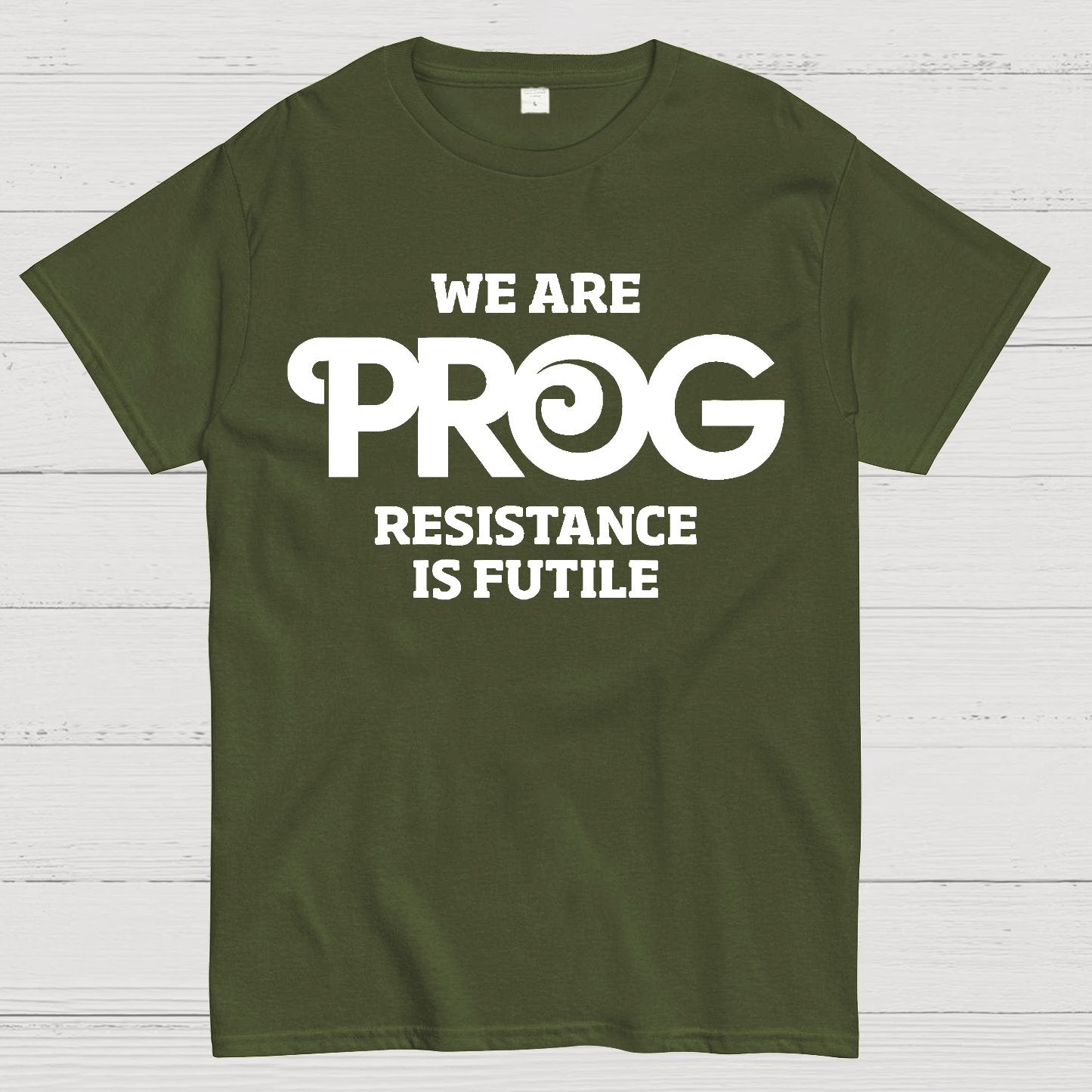 We Are Progs Resistance Is Futile  Geek T-Shirt