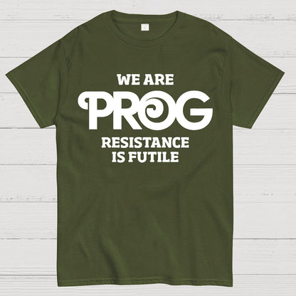 We Are Progs Resistance Is Futile  Geek T-Shirt