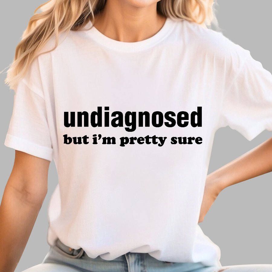 Undiagnosed but I'm Pretty Sure Autism Meme Geek T-Shirt
