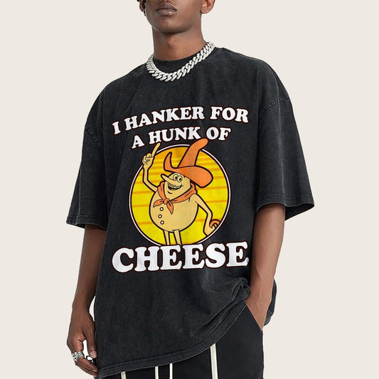 I Hanker For A Hunk Of Cheese Time For Timer Vintage Distressed T-shirt