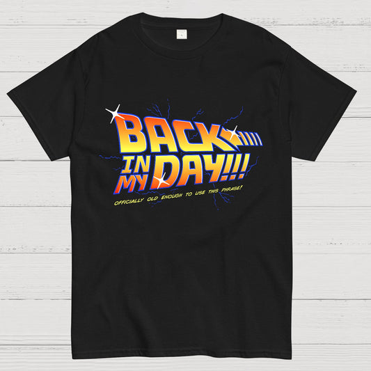 Back in my day! Geek T-Shirt