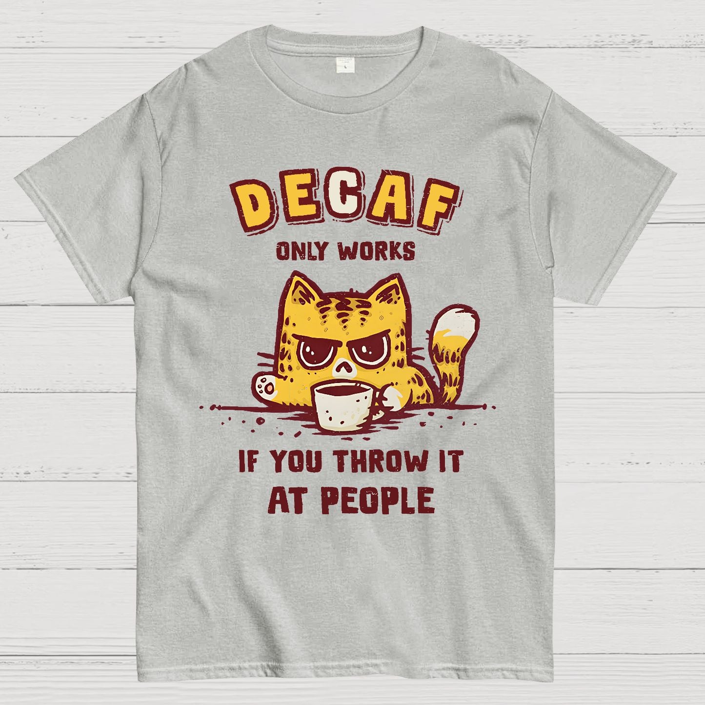 Decaf Only Works If You Throw It At People Caffeinated Kitten Geek T-Shirt