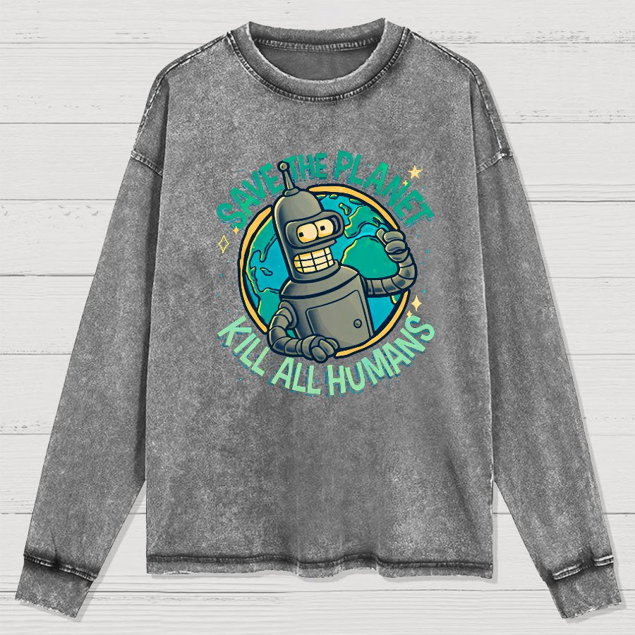 Save The Planet Kill All Humans Washed Long Sleeve Tee