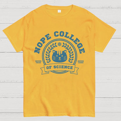 Nope College Unisex Geek T-Shirt