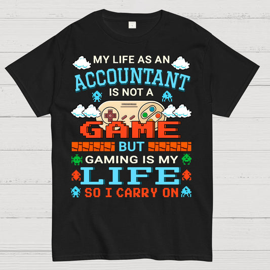 Gamer Accountant Gaming Design Quote Graphic Geek T-Shirt