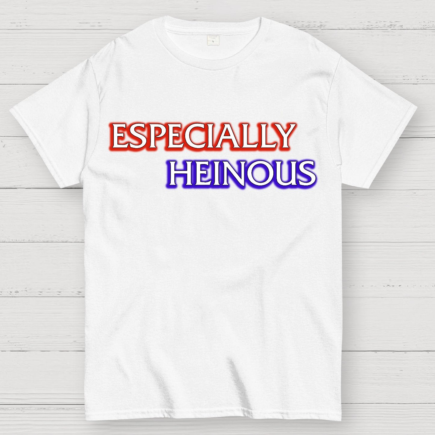 Especially Heinous Geek T-Shirt