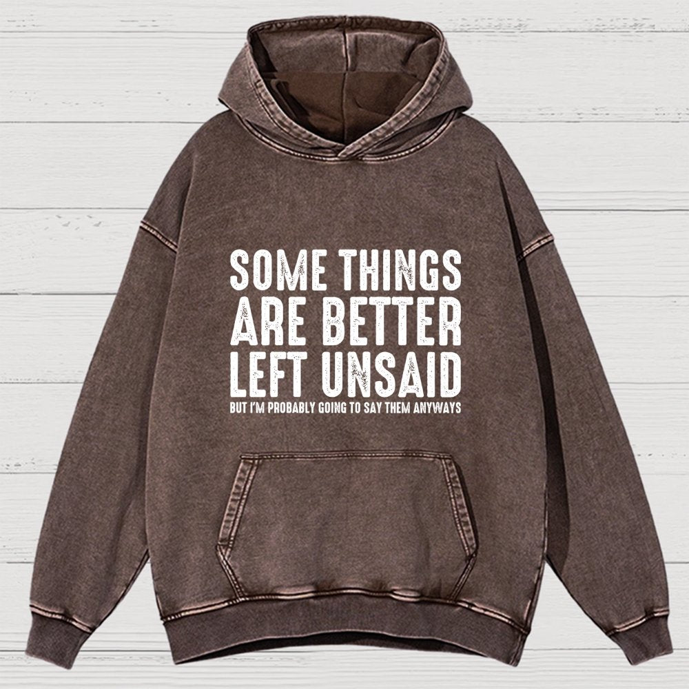 Some Things are Better Left Unsaid Funny Sarcastic Vintage Distressed Hoodie
