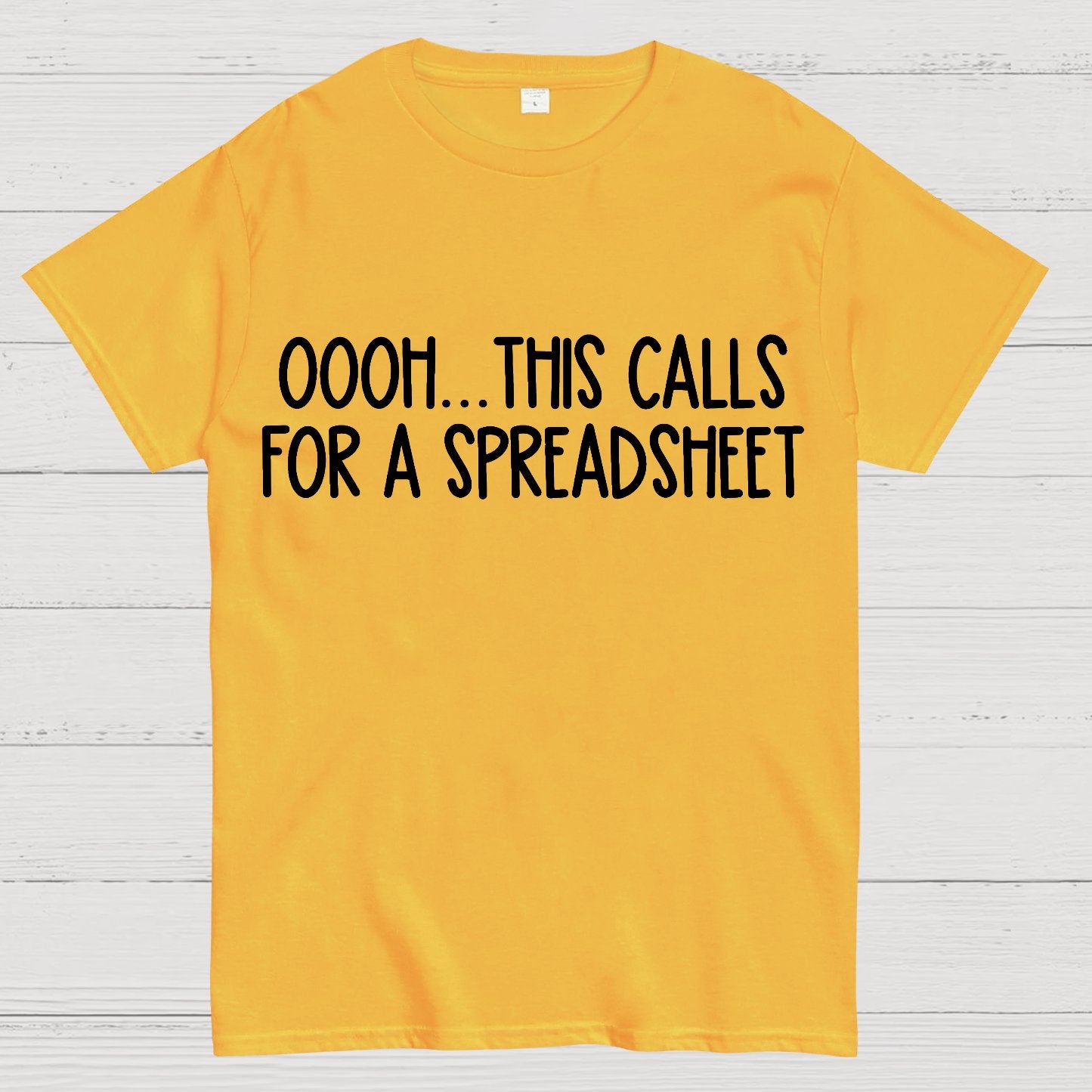 Oooh This Calls For A Spreadsheet Geek T-Shirt