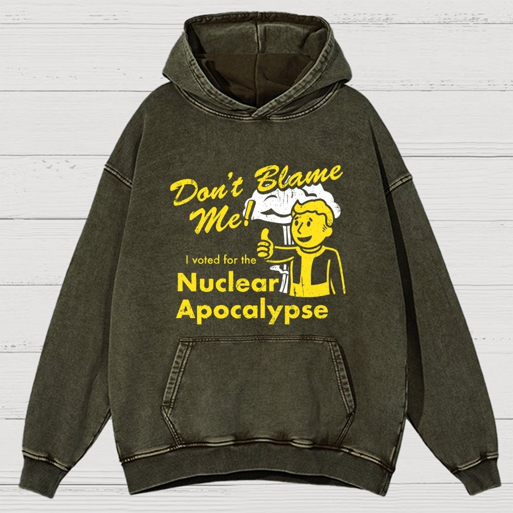 Don't Blame Me！I Voted for the Apocalypse Vintage Distressed Hoodie