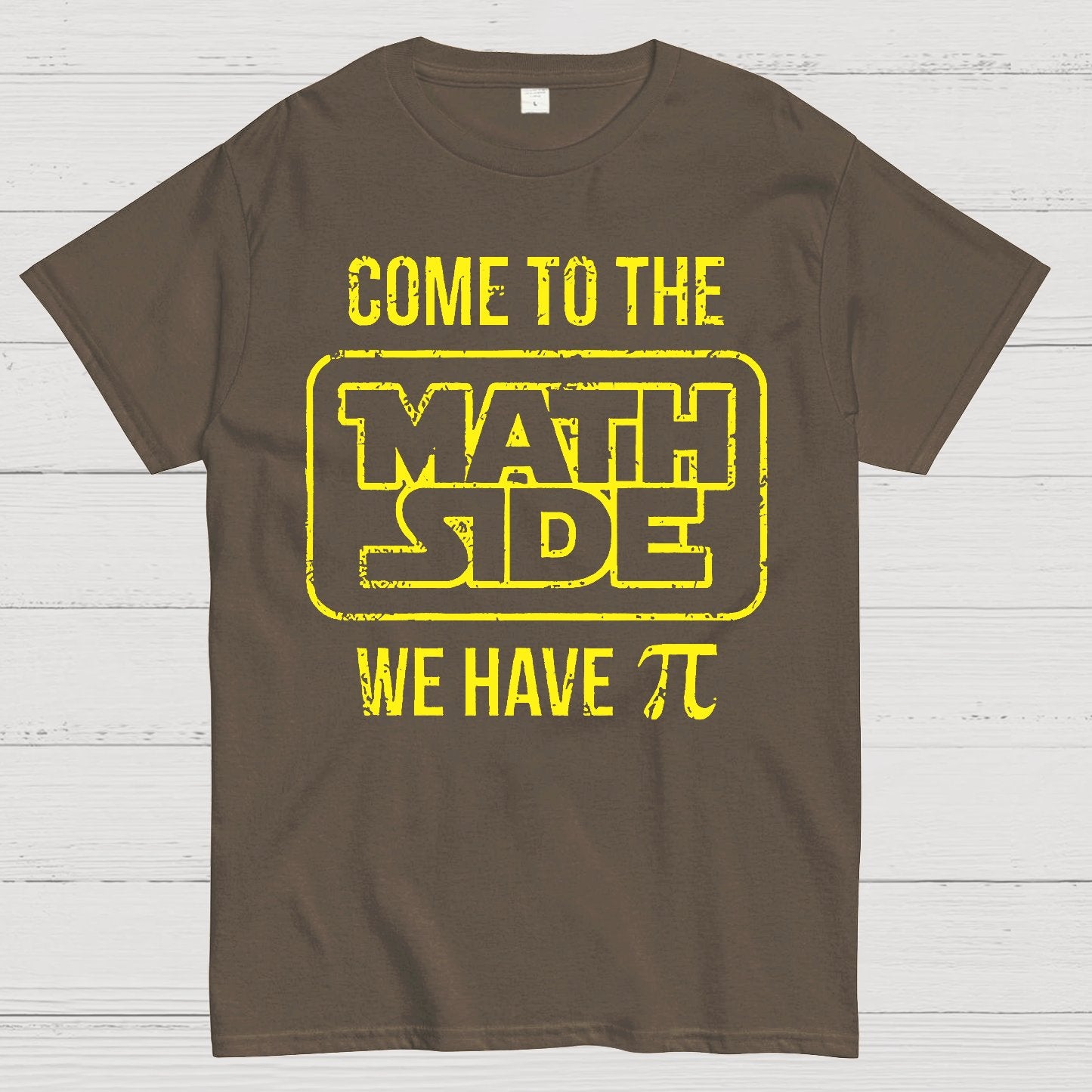 Come To The Math Side We Have Pi Geek T-Shirt