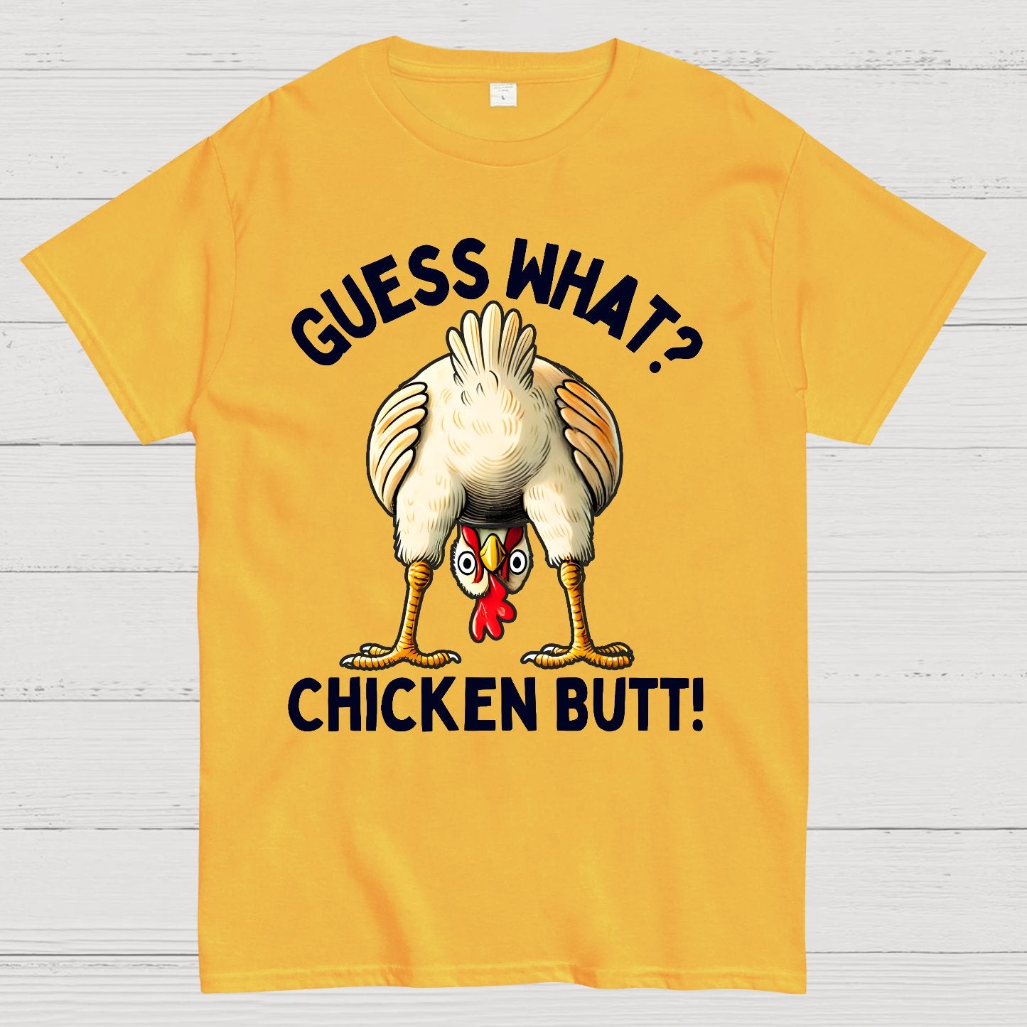 Guess What？Chicken Butt！Funny Geek T-Shirt