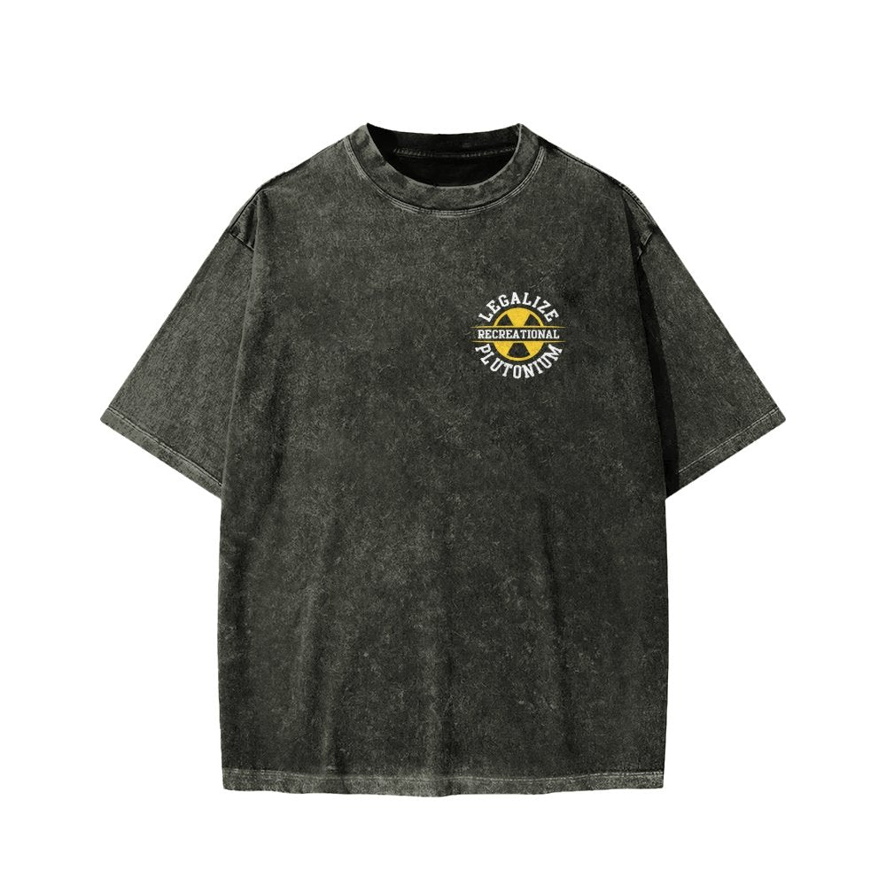 Legalize Recreational Plutonium Front And Back Printing Washed T-shirt