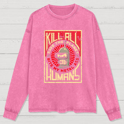 Save The Earth And Kill All Humans Washed Long Sleeve Tee