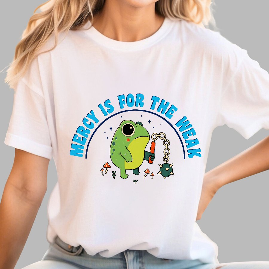 Mercy Is For The Weak Geek T-Shirt