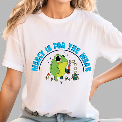 Mercy Is For The Weak Geek T-Shirt