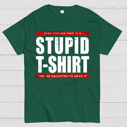STUPID T-SHIRT Geek T-Shirt