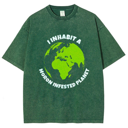 I Inhabit A Moron Infested Planet Vintage Distressed T-shirt