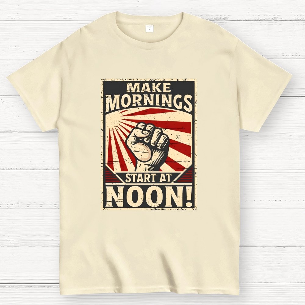 Make Mornings Start At Noon Geek T-Shirt